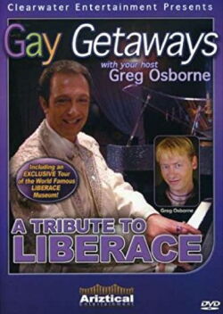 Gay Getaways: A Tribute to Liberace (2008)
