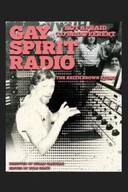 Gay Spirit Radio: Not Afraid To Be Different - The Keith Brown Story (2022)