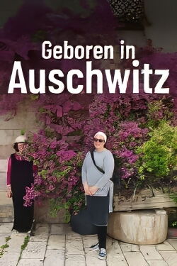 Geboren in Auschwitz (2019)