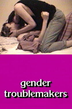 Gender Troublemakers (1993)