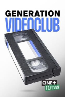 Génération Vidéo Club (2022)