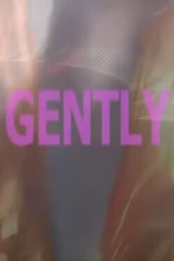 Gently (2009)