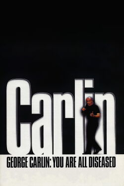 George Carlin: You Are All Diseased (1999)