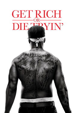 Get Rich or Die Tryin' (2005)