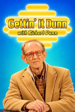 Gettin' it Dunn with Richard Dunn (2009)