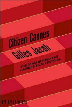 Gilles Jacob, l'Arpenteur de la Croisette (2010)