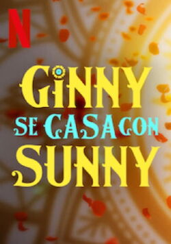 Ginny se casa con Sunny (2020)