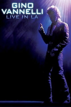 Gino Vannelli - Live In LA (2015)