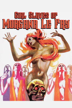 Girl Slaves Of Morgana Le Fay (1971)