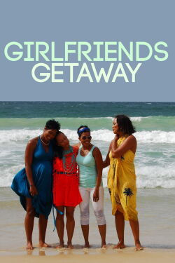 Girlfriends' Getaway (2014)