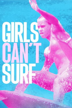 Girls Can't Surf (2021)