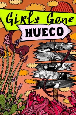 Girls Gone Hueco (2023)