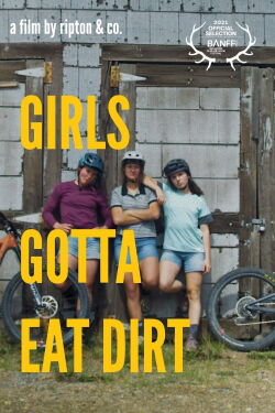 Girls Gotta Eat Dirt (2021)