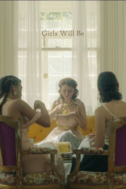 Girls Will Be (2019)