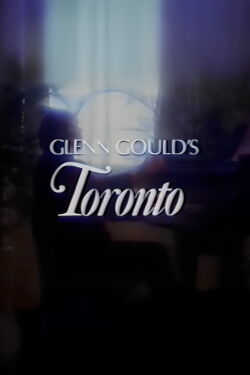 Glenn Gould's Toronto (1979)