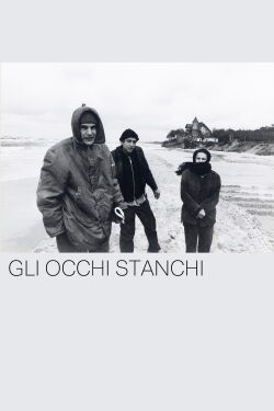 Gli occhi stanchi (1995)