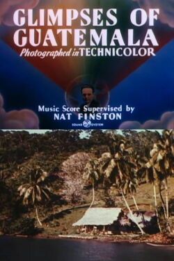 Glimpses of Guatemala (1946)