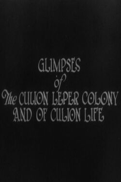 Glimpses of the Culion Leper Colony and of Culion Life (1929)