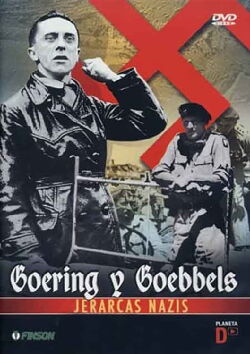 Goering y Goebbels: Jerarcas Nazis (2017)