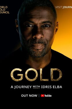 Gold: A Journey With Idris Elba (2023)