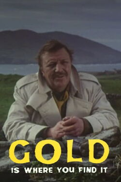 Gold Is Where You Find It (1968)