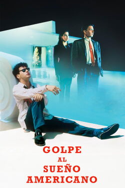 Golpe al sueño americano (1987)