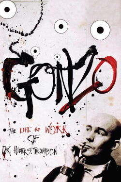 Gonzo: Vida y hazañas del Dr. Hunter S. Thompson (2008)