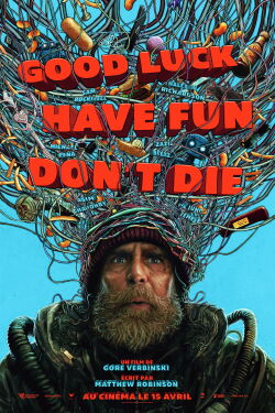 Good Luck, Have Fun, Don't Die (2026)