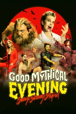 Good Mythical Evening: Sexy, Scary, Stupid (2024)