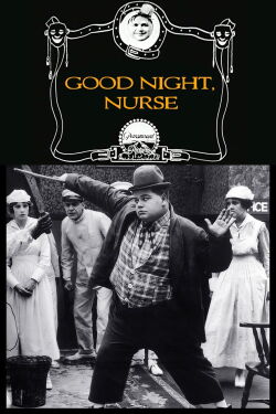Good Night, Nurse! (1918)