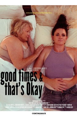 Good Times and That's Okay (2022)