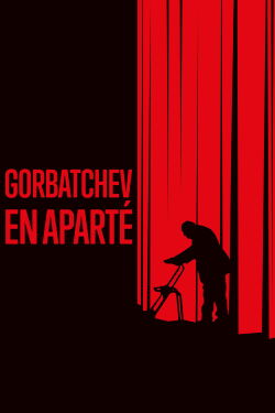 Gorbatchev : en aparté (2021)
