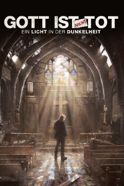 Gott ist nicht tot - Ein Licht in der Dunkelheit (2018)
