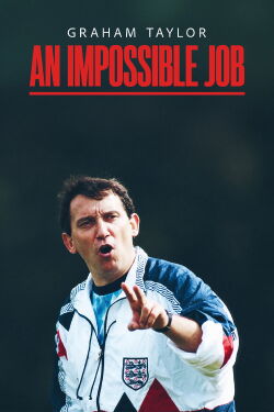 Graham Taylor: An Impossible Job (1994)