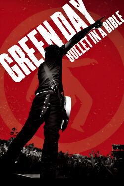 Green Day: Bullet in a Bible (2005)