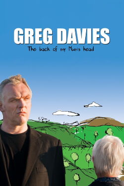 Greg Davies Live: The Back Of My Mum's Head (2013)