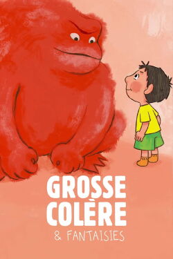 Grosse Colère et Fantaisies (2022)