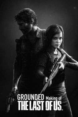 Grounded: Making The Last of Us (2013)