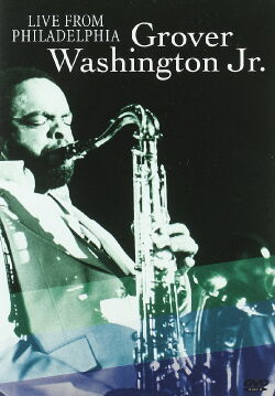 Grover Washington Jr. - In Concert (1981)