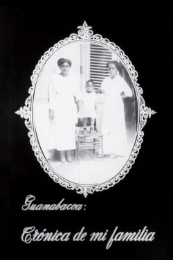 Guanabacoa: Crónica de mi familia (1966)