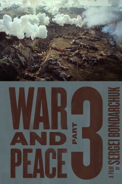 Guerre et Paix, partie III : 1812 (1967)