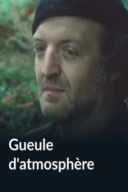 Gueule d'atmosphère (1981)