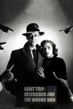 Guilt Trip: Hitchcock and 'The Wrong Man' (2004)