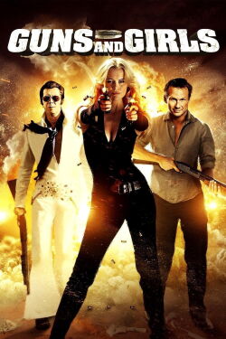 Guns and Girls (2012)