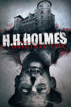 H. H. Holmes: Original Evil (2018)