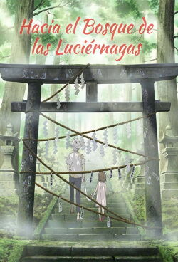 Hacia el Bosque de las Luciérnagas (2011)