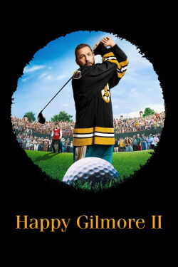 Happy Gilmore 2 (2025)