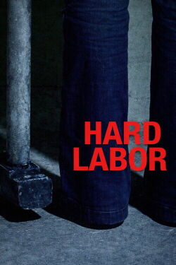 Hard Labor (2011)
