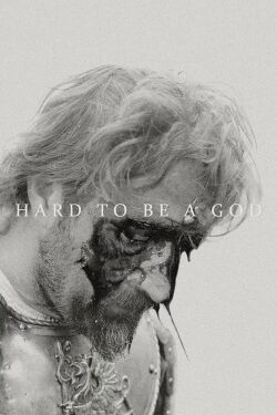 Hard to Be a God (2014)