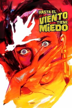 Hasta el viento tiene miedo (1968)